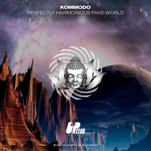 Kommodo - Perfectly Harmonious Fake World [UCR240]